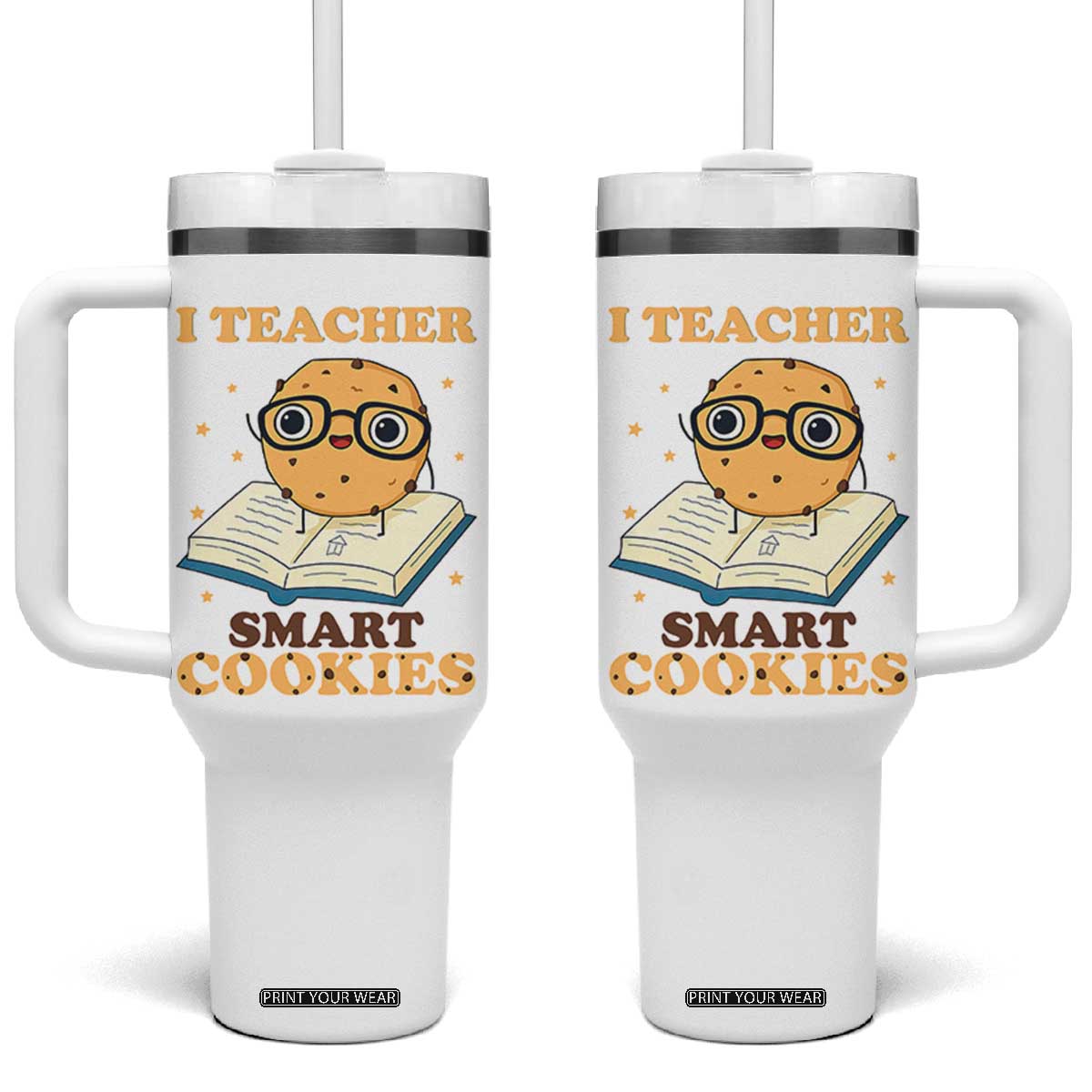 I Teach Smart Cookies Tumbler With Handle Funny Teacher TS14 One Size: 40 oz White Print Your Wear