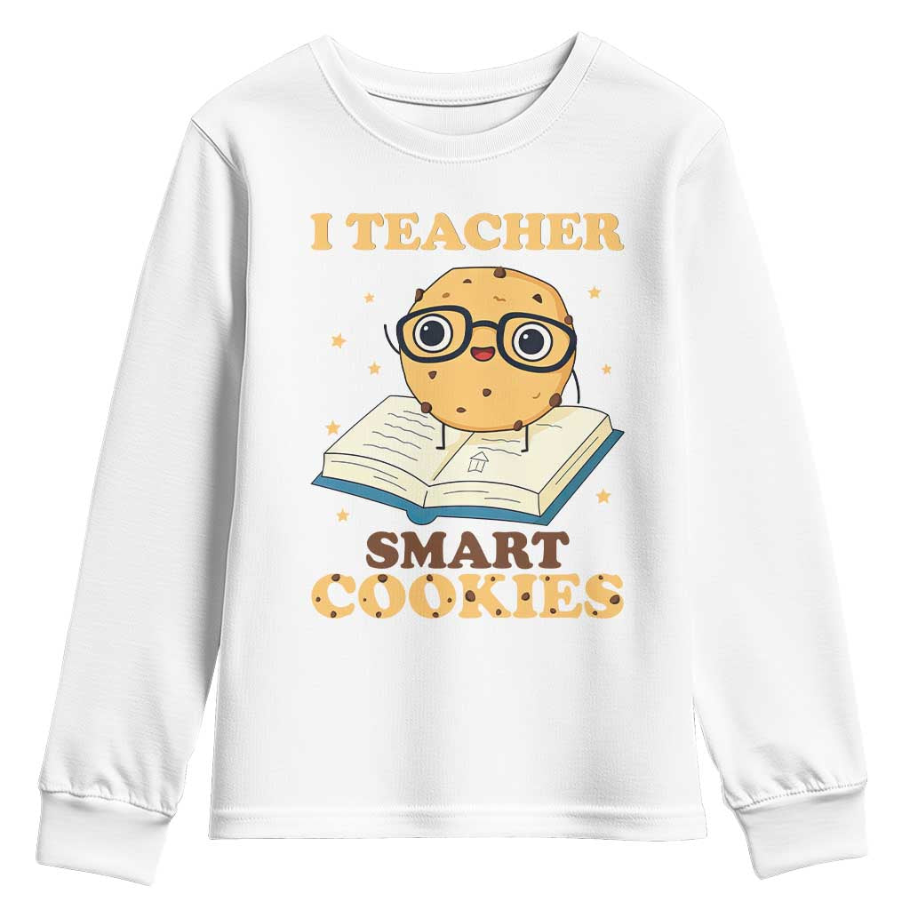 I Teach Smart Cookies Youth Sweatshirt Funny Teacher TS14 White Print Your Wear