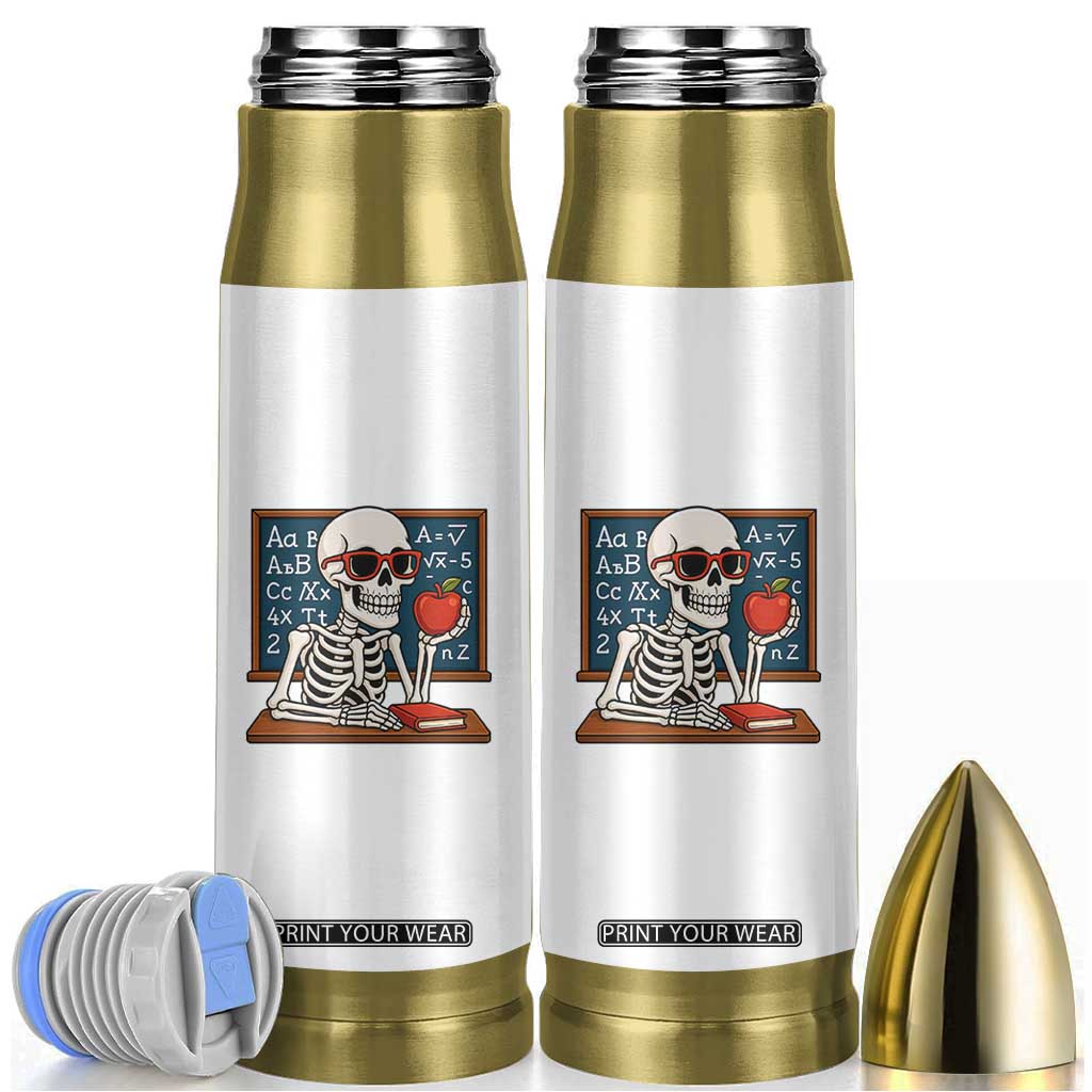 I Will Just Wait Until It Is Quite Bullet Tumbler Funny Skeleton Teacher TS14 White Print Your Wear