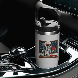 I Will Just Wait Until It Is Quite Flip Straw Tumbler Funny Skeleton Teacher TS14 Print Your Wear