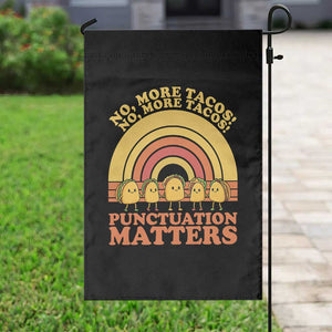 Funny Taco English Teacher Garden Flag No More Tacos Punctuation Matters TS14 Print Your Wear