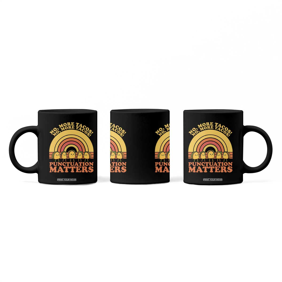 Funny Taco English Teacher Coffee Mug No More Tacos Punctuation Matters TS14 Print Your Wear