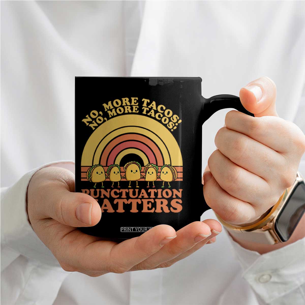 Funny Taco English Teacher Coffee Mug No More Tacos Punctuation Matters TS14 Print Your Wear