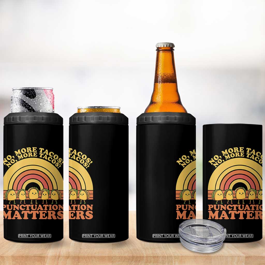 Funny Taco English Teacher 4 in 1 Can Cooler Tumbler No More Tacos Punctuation Matters TS14 Print Your Wear