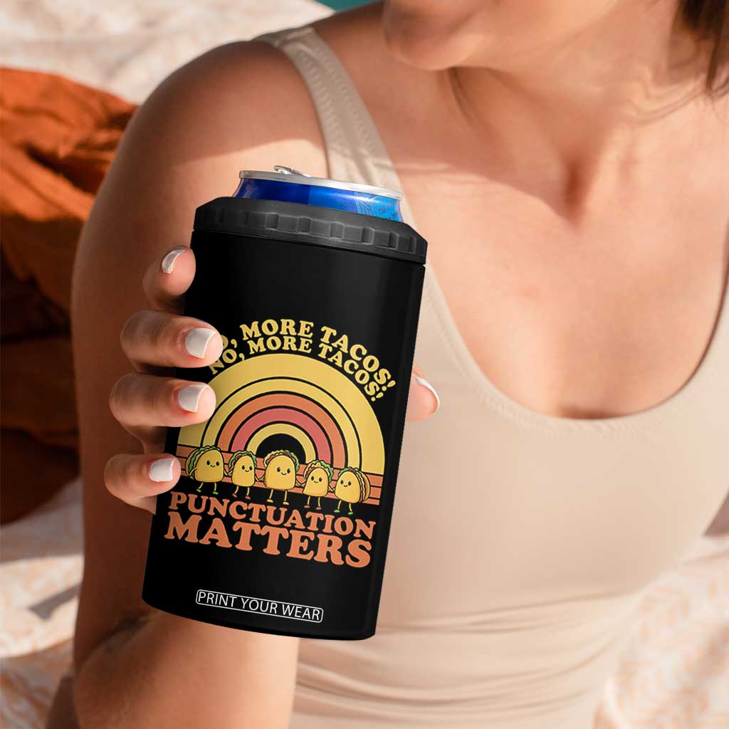 Funny Taco English Teacher 4 in 1 Can Cooler Tumbler No More Tacos Punctuation Matters TS14 Print Your Wear
