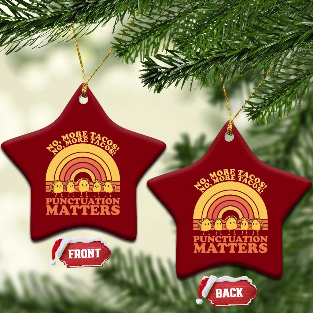 Funny Taco English Teacher Ceramic Ornament No More Tacos Punctuation Matters TS14 Print Your Wear