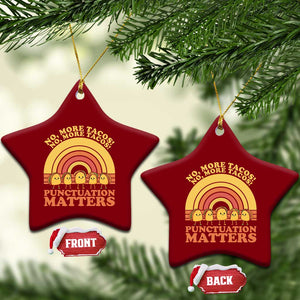 Funny Taco English Teacher Ceramic Ornament No More Tacos Punctuation Matters TS14 Print Your Wear