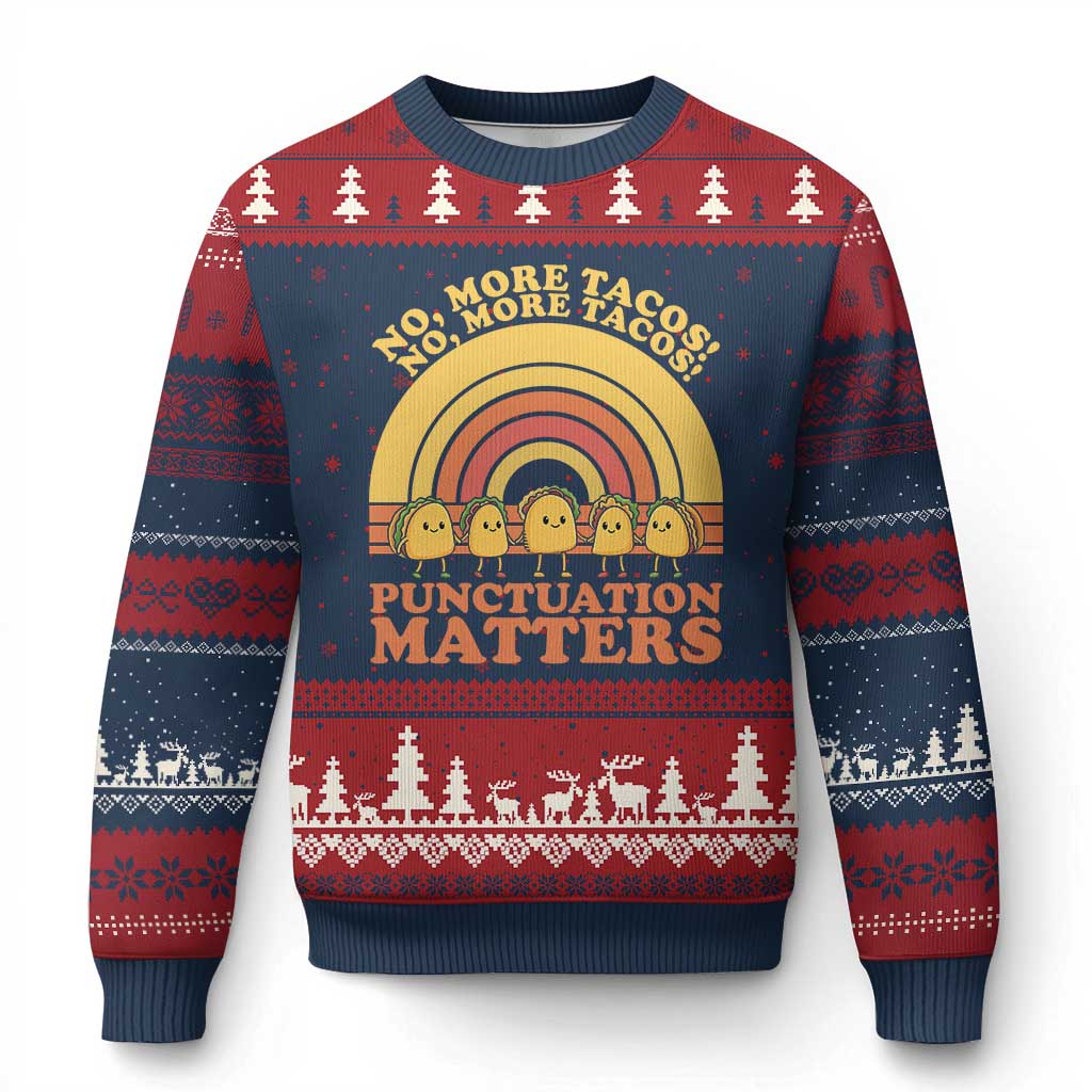 Funny Taco English Teacher Ugly Christmas Sweater No More Tacos Punctuation Matters TS14 Navy Red Print Your Wear