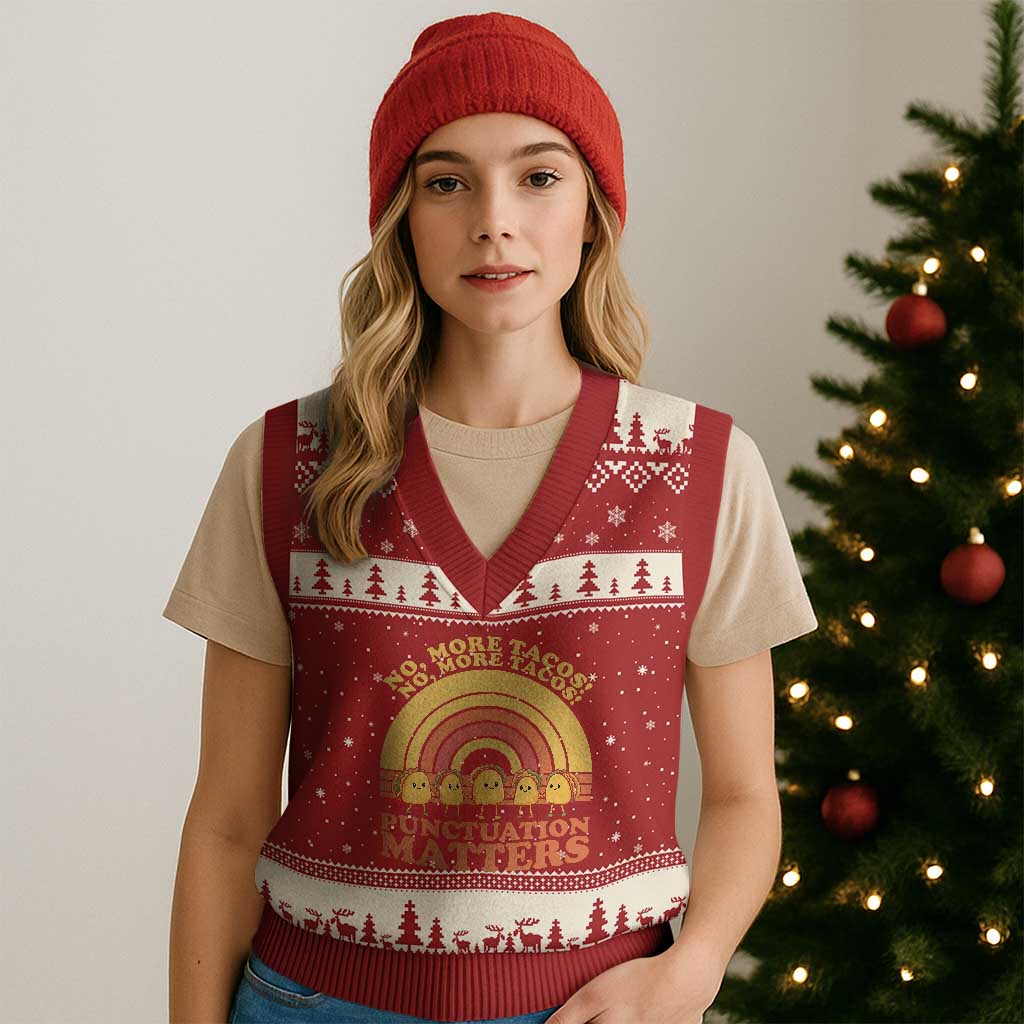 Funny Taco English Teacher V-Neck Knit Sweater Vest No More Tacos Punctuation Matters TS14 Red Beige Print Your Wear