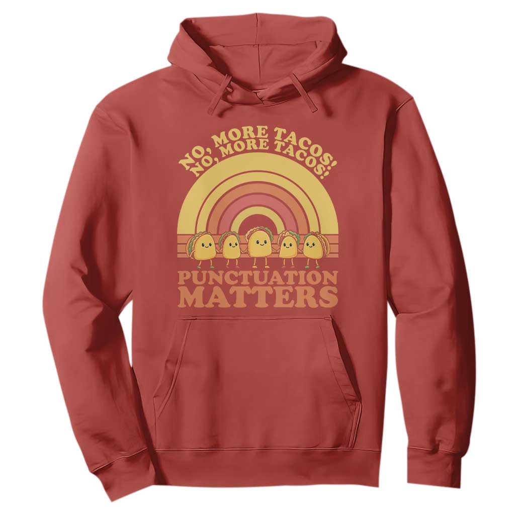Funny Taco English Teacher Hoodie No More Tacos Punctuation Matters TS14 Red Print Your Wear