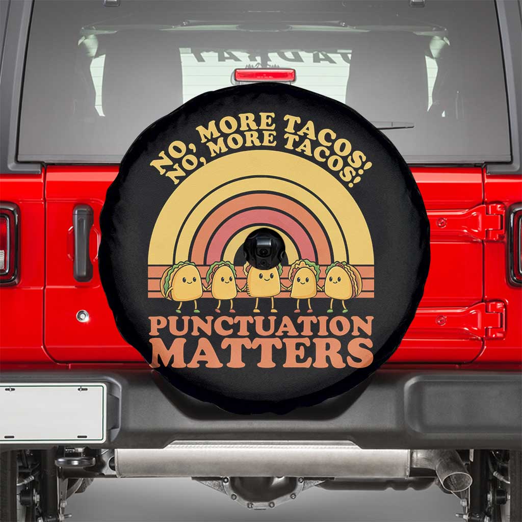 Funny Taco English Teacher Spare Tire Cover No More Tacos Punctuation Matters TS14 Black Print Your Wear