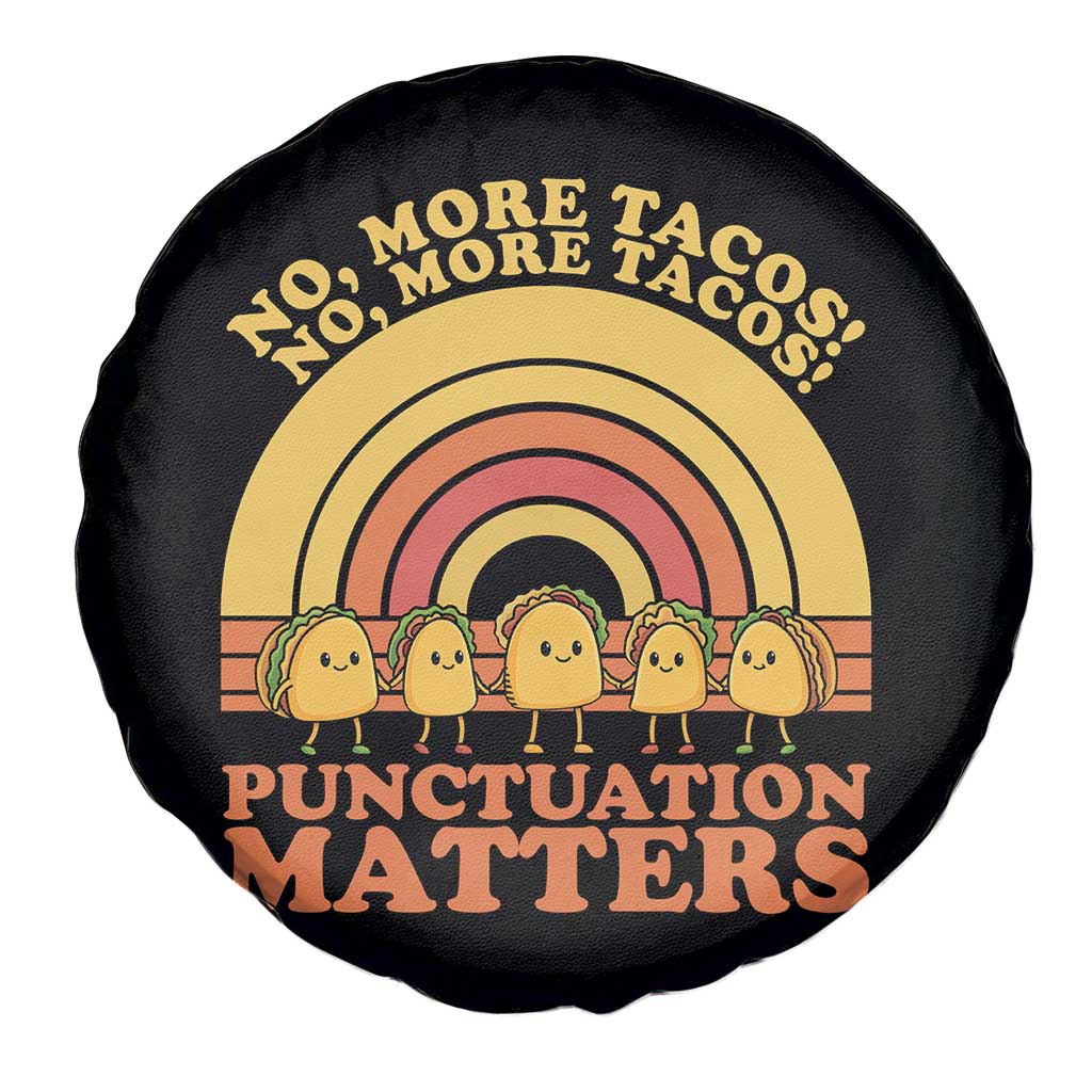 Funny Taco English Teacher Spare Tire Cover No More Tacos Punctuation Matters TS14 Print Your Wear