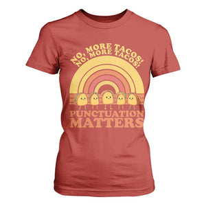 Funny Taco English Teacher T Shirt For Women No More Tacos Punctuation Matters TS14 Red Print Your Wear