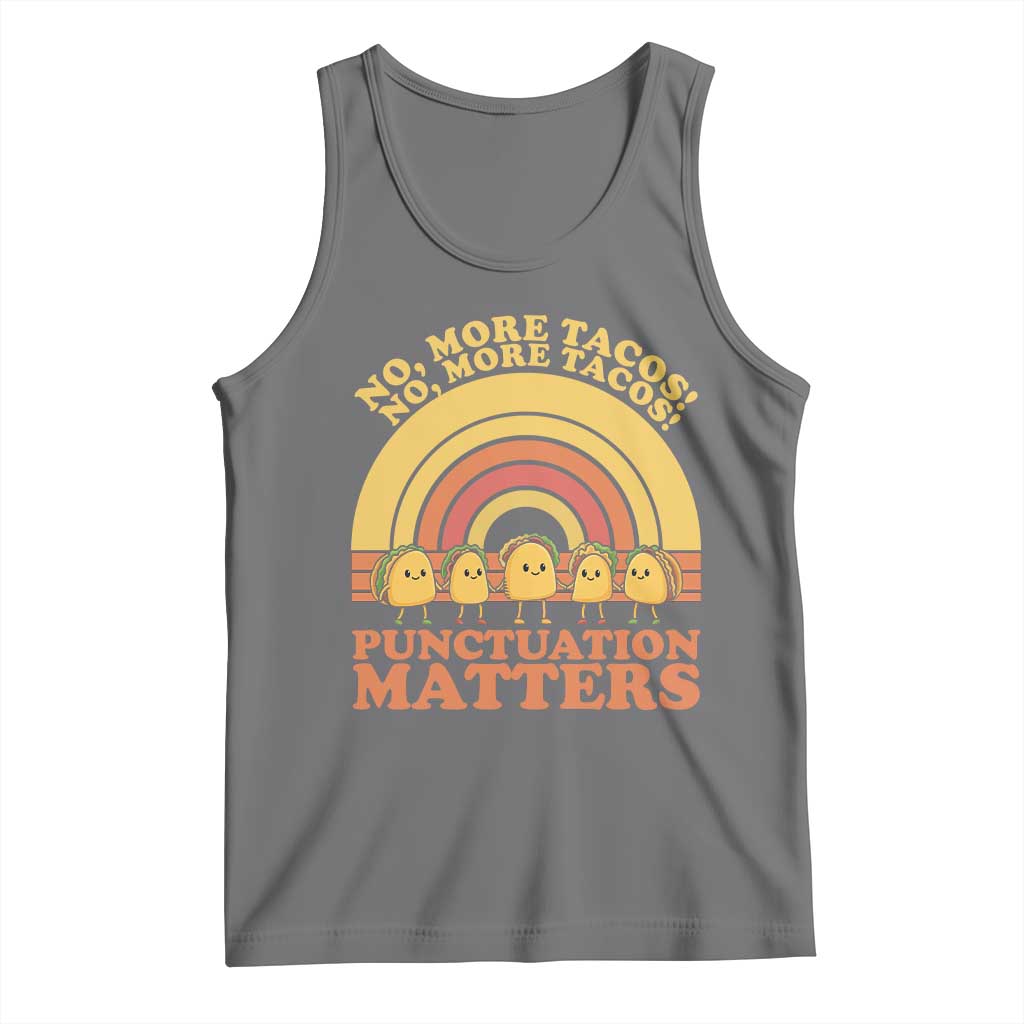 Funny Taco English Teacher Tank Top No More Tacos Punctuation Matters TS14 Black Heather Print Your Wear
