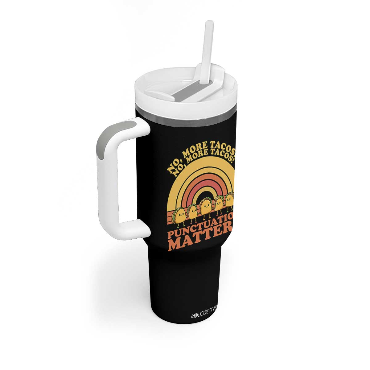 Funny Taco English Teacher Tumbler With Handle No More Tacos Punctuation Matters TS14 Print Your Wear