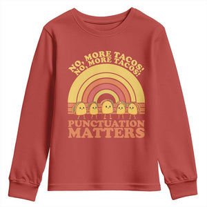 Funny Taco English Teacher Youth Sweatshirt No More Tacos Punctuation Matters TS14 Red Print Your Wear