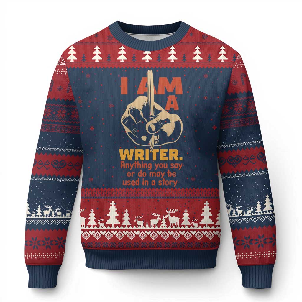 Funny Writer Sarcastic Ugly Christmas Sweater I Am A Writer Anything You Say Or Do May Be Used In A Story TS14 Navy Red Print Your Wear