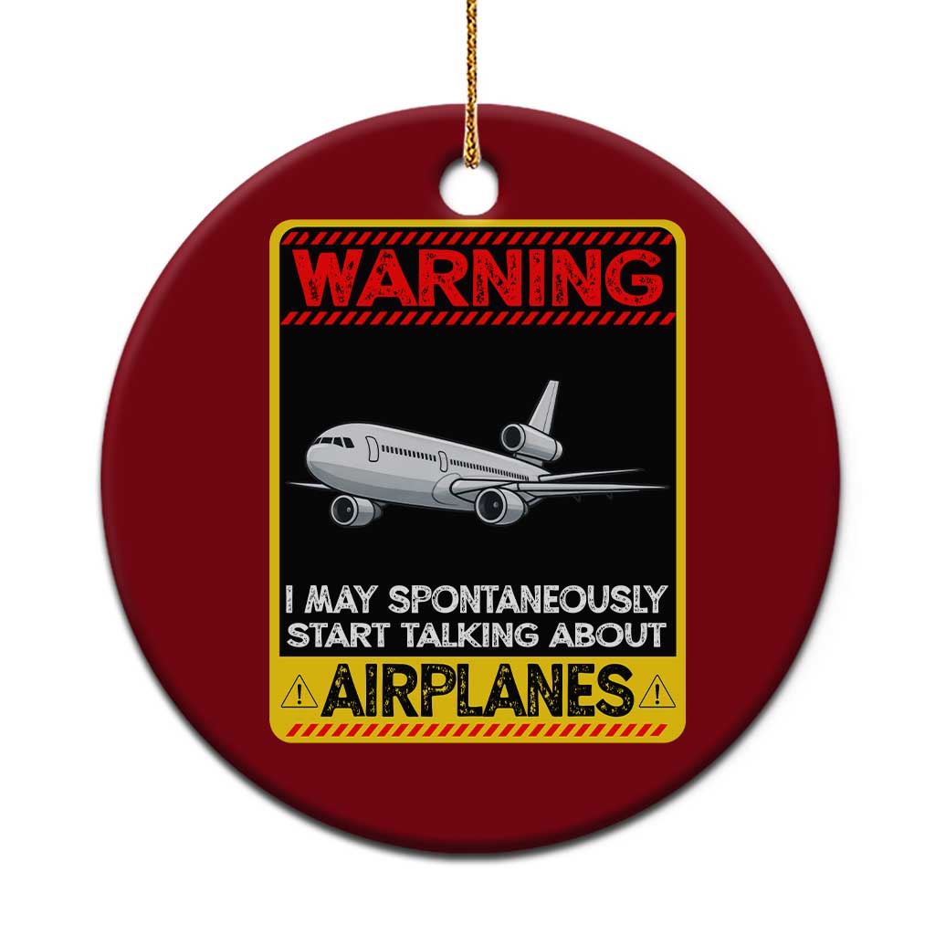 Funny Pilot Ceramic Ornament Warning May Spontaneously Talk About Airplanes TS14 1pc Red Print Your Wear