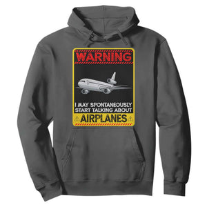 Funny Pilot Hoodie Warning May Spontaneously Talk About Airplanes TS14 Dark Heather Print Your Wear