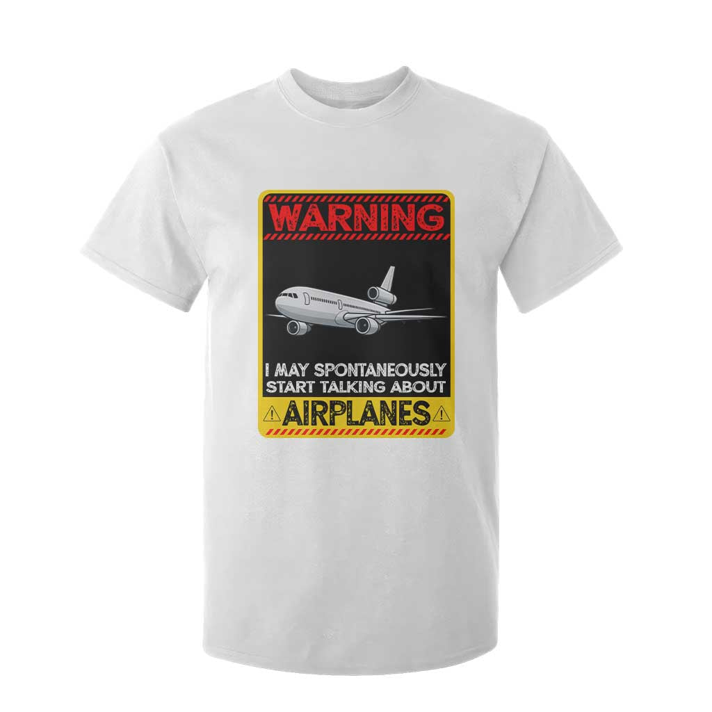 Funny Pilot T Shirt For Kid Warning May Spontaneously Talk About Airplanes TS14 White Print Your Wear