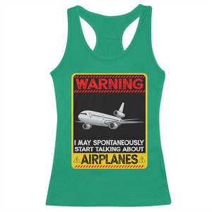 Funny Pilot Racerback Tank Top Warning May Spontaneously Talk About Airplanes TS14 Irish Green Print Your Wear