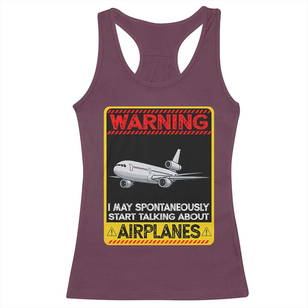 Funny Pilot Racerback Tank Top Warning May Spontaneously Talk About Airplanes TS14 Maroon Print Your Wear