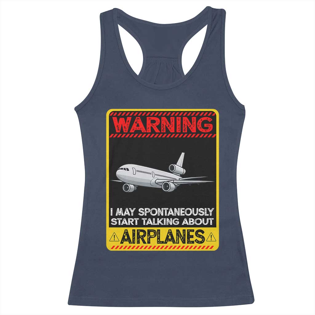 Funny Pilot Racerback Tank Top Warning May Spontaneously Talk About Airplanes TS14 Navy Print Your Wear