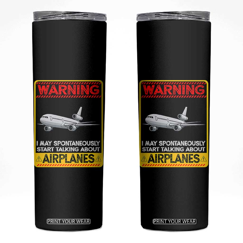 Funny Pilot Skinny Tumbler Warning May Spontaneously Talk About Airplanes TS14 Black Print Your Wear