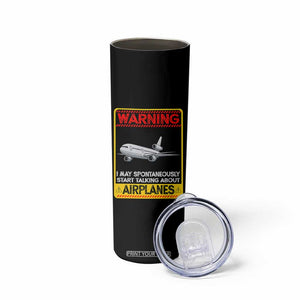Funny Pilot Skinny Tumbler Warning May Spontaneously Talk About Airplanes TS14 Print Your Wear