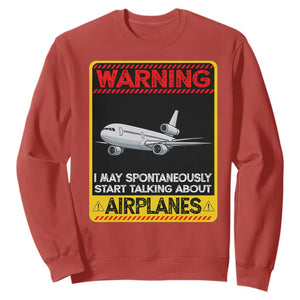 Funny Pilot Sweatshirt Warning May Spontaneously Talk About Airplanes TS14 Red Print Your Wear