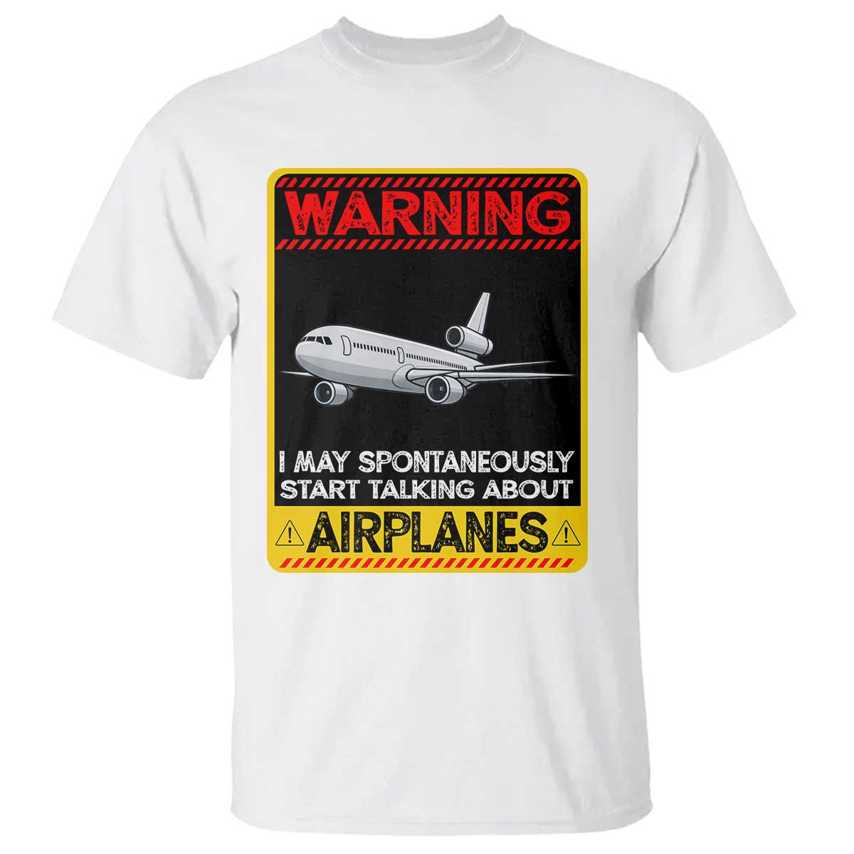 Funny Pilot T Shirt Warning May Spontaneously Talk About Airplanes TS14 White Print Your Wear