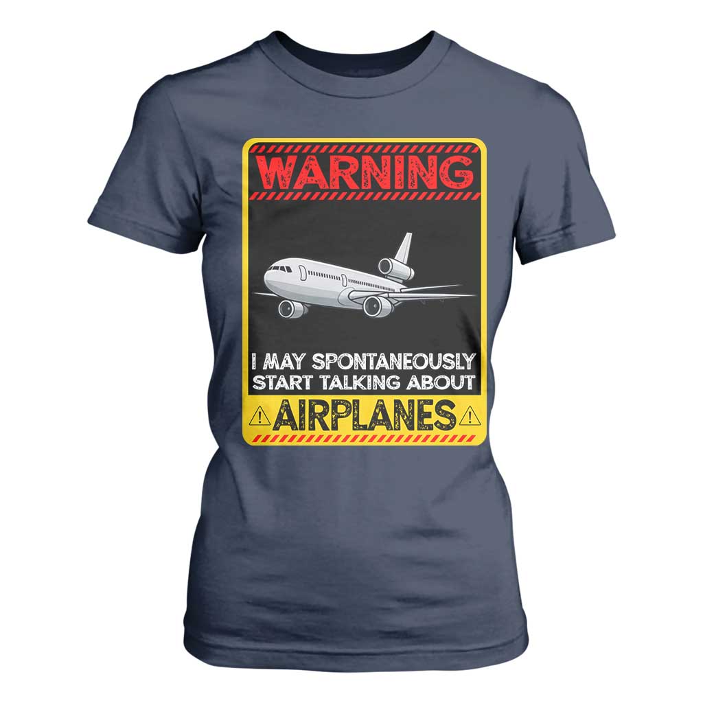 Funny Pilot T Shirt For Women Warning May Spontaneously Talk About Airplanes TS14 Navy Print Your Wear