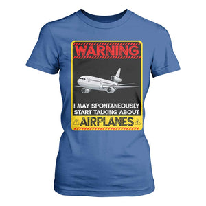 Funny Pilot T Shirt For Women Warning May Spontaneously Talk About Airplanes TS14 Royal Blue Print Your Wear