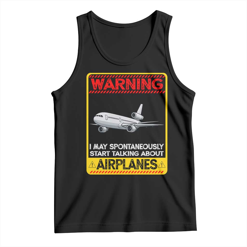 Funny Pilot Tank Top Warning May Spontaneously Talk About Airplanes TS14 Black Print Your Wear