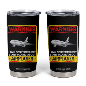 Funny Pilot Tumbler Cup Warning May Spontaneously Talk About Airplanes TS14 Black Print Your Wear