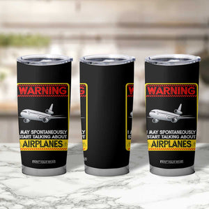 Funny Pilot Tumbler Cup Warning May Spontaneously Talk About Airplanes TS14 Print Your Wear