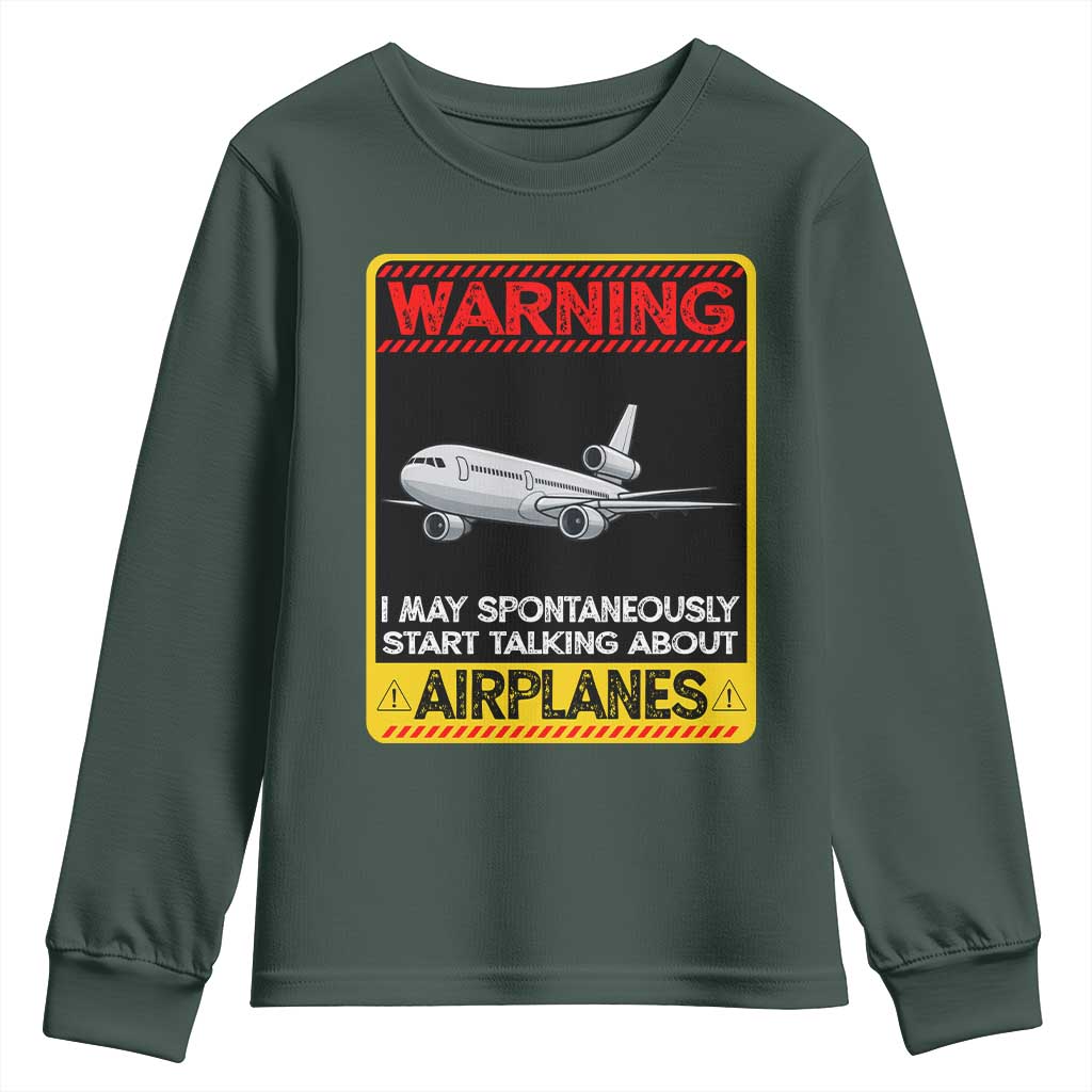 Funny Pilot Youth Sweatshirt Warning May Spontaneously Talk About Airplanes TS14 Dark Forest Green Print Your Wear