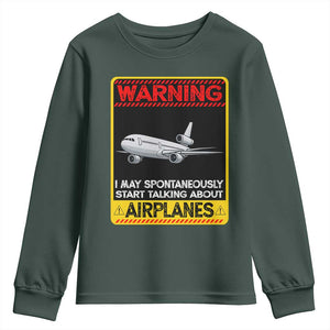 Funny Pilot Youth Sweatshirt Warning May Spontaneously Talk About Airplanes TS14 Dark Forest Green Print Your Wear