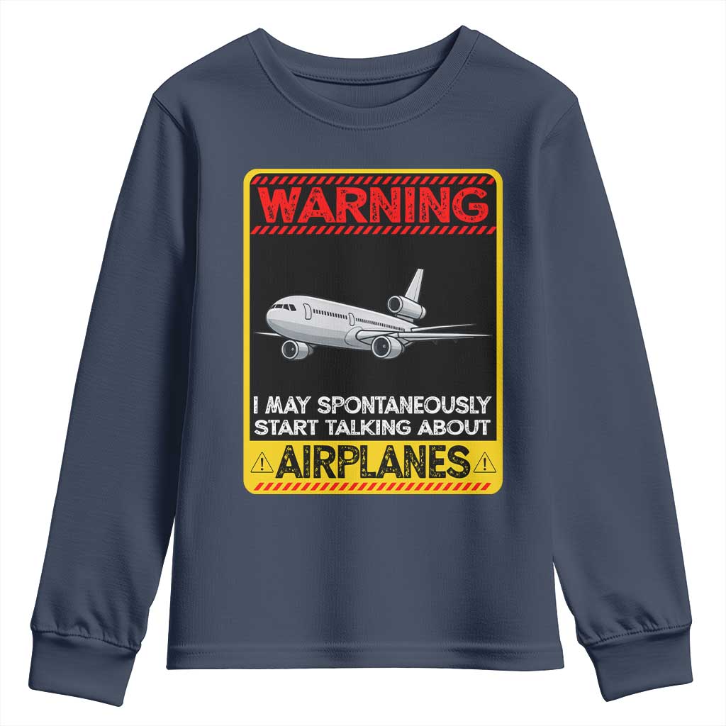 Funny Pilot Youth Sweatshirt Warning May Spontaneously Talk About Airplanes TS14 Navy Print Your Wear