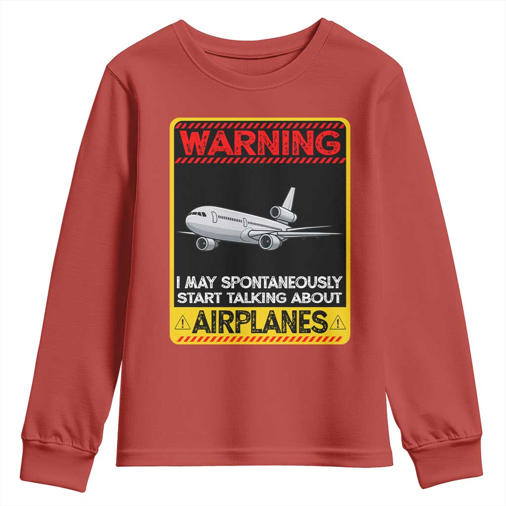 Funny Pilot Youth Sweatshirt Warning May Spontaneously Talk About Airplanes TS14 Red Print Your Wear