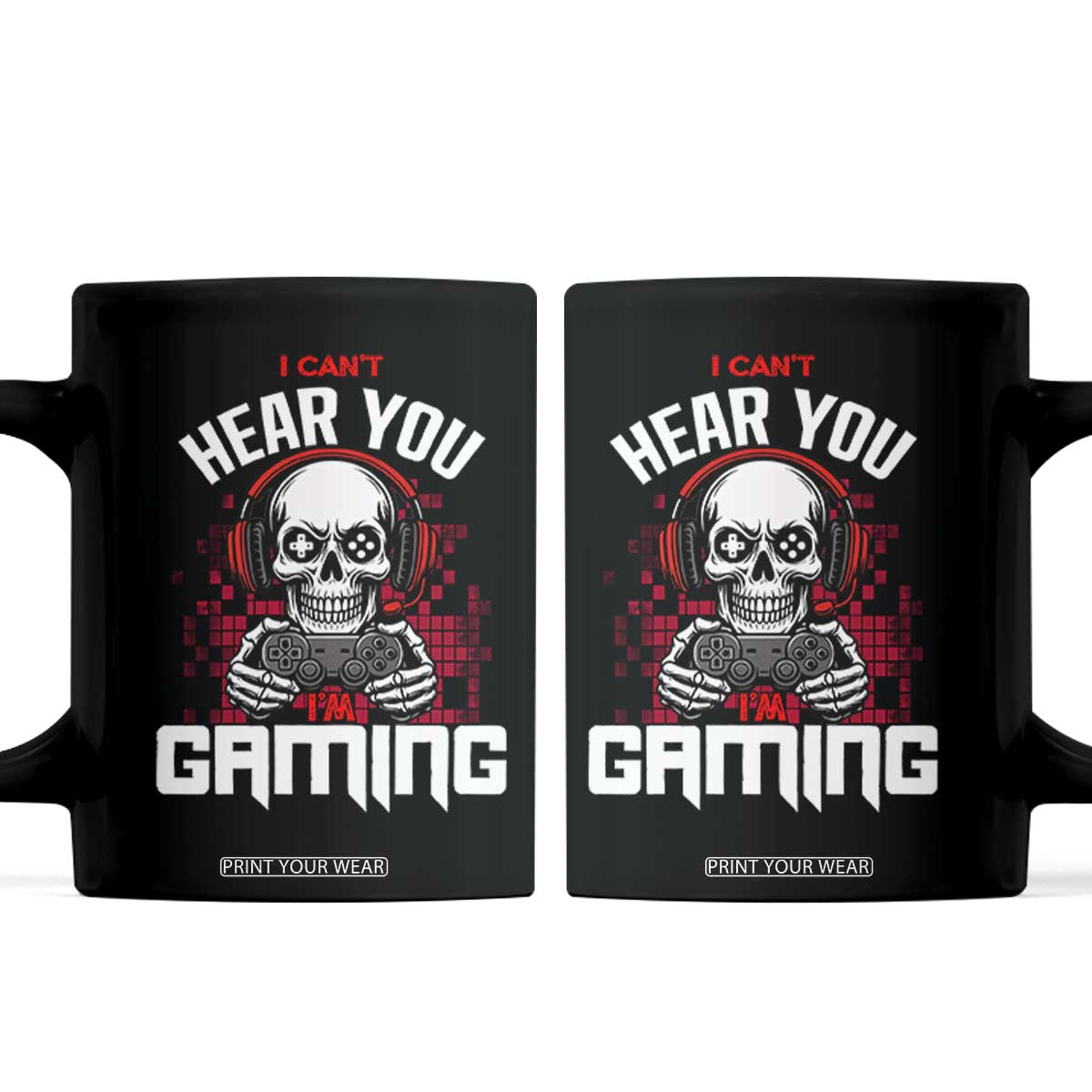 Funny Skeleton Gaming Coffee Mug Can Not Hear You I Am Gaming Video Game TS14 Black Print Your Wear
