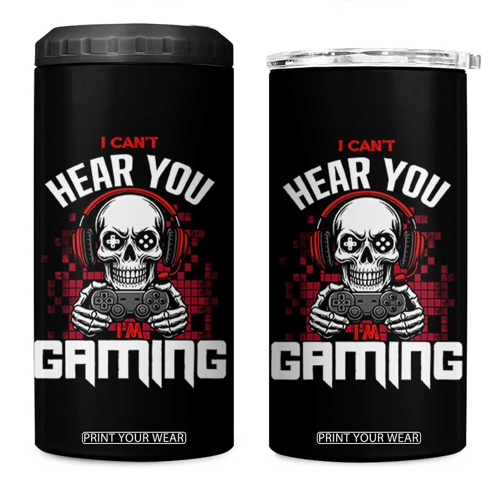 Funny Skeleton Gaming 4 in 1 Can Cooler Tumbler Can Not Hear You I Am Gaming Video Game TS14 One Size: 16 oz Black Print Your Wear