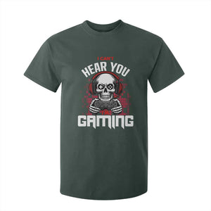 Funny Skeleton Gaming T Shirt For Kid Can Not Hear You I Am Gaming Video Game TS14 Dark Forest Green Print Your Wear