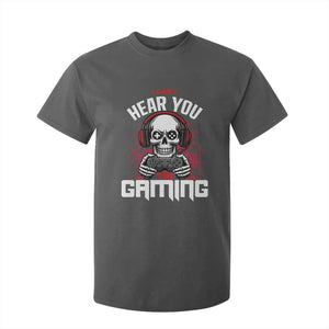 Funny Skeleton Gaming T Shirt For Kid Can Not Hear You I Am Gaming Video Game TS14 Dark Heather Print Your Wear