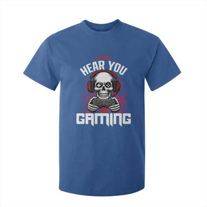 Funny Skeleton Gaming T Shirt For Kid Can Not Hear You I Am Gaming Video Game TS14 Royal Blue Print Your Wear