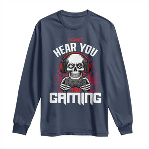 Funny Skeleton Gaming Long Sleeve Shirt Can Not Hear You I Am Gaming Video Game TS14 Navy Print Your Wear