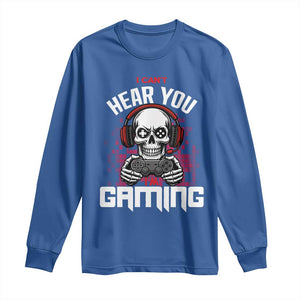 Funny Skeleton Gaming Long Sleeve Shirt Can Not Hear You I Am Gaming Video Game TS14 Royal Blue Print Your Wear