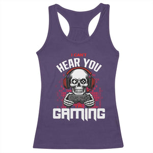 Funny Skeleton Gaming Racerback Tank Top Can Not Hear You I Am Gaming Video Game TS14 Purple Print Your Wear