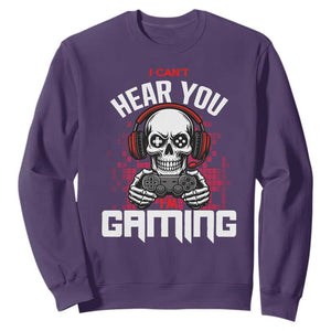 Funny Skeleton Gaming Sweatshirt Can Not Hear You I Am Gaming Video Game TS14 Purple Print Your Wear