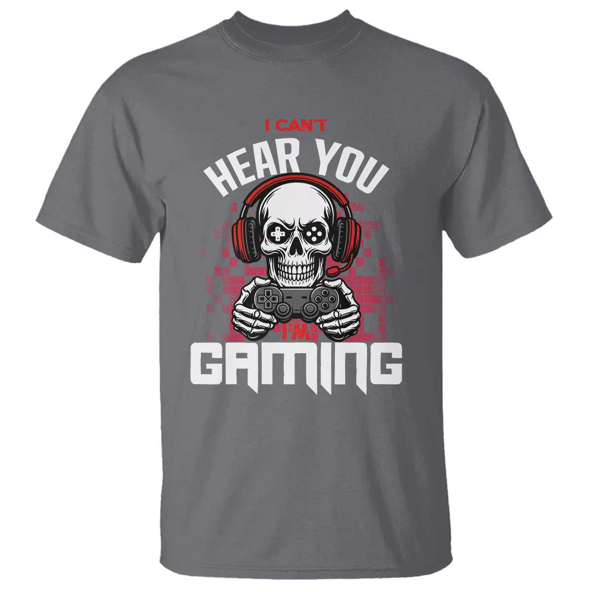 Funny Skeleton Gaming T Shirt Can Not Hear You I Am Gaming Video Game TS14 Charcoal Print Your Wear